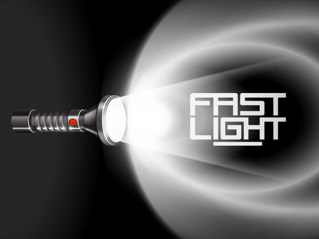 Fast Flashlight