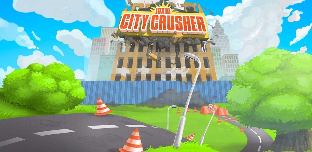 10x10 City Crusher