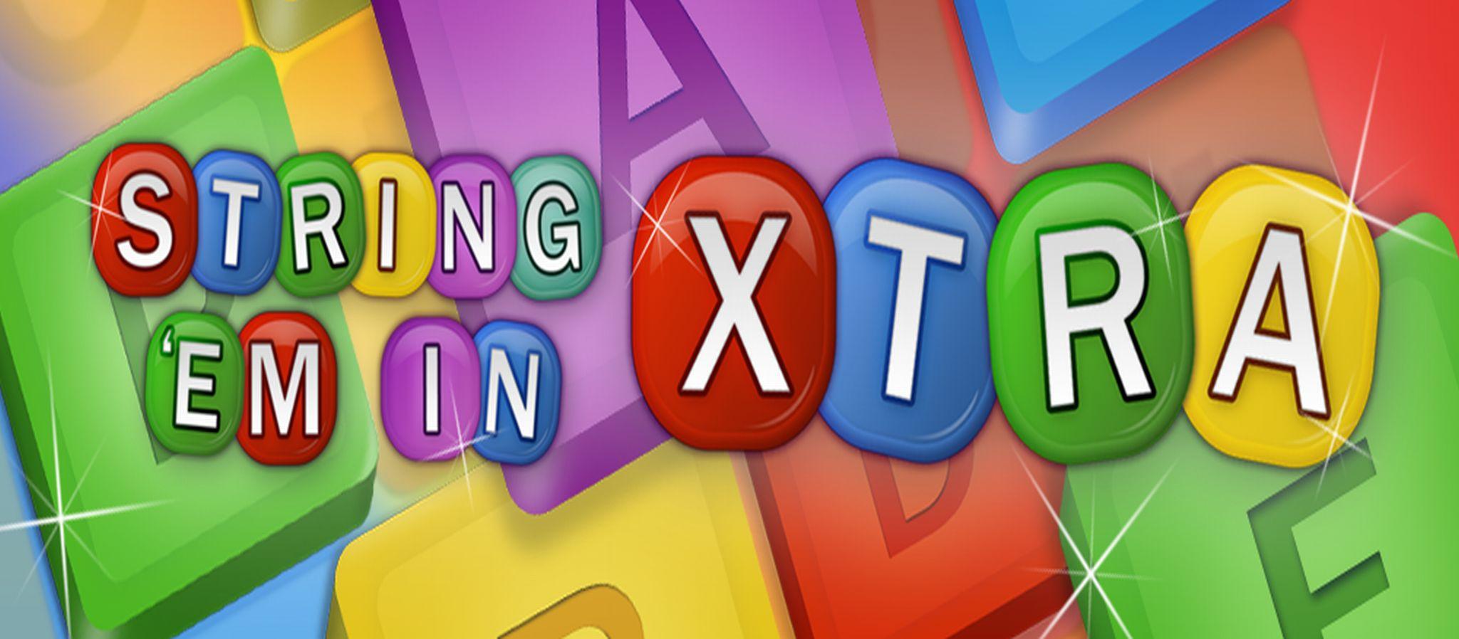 String 'Em In Xtra